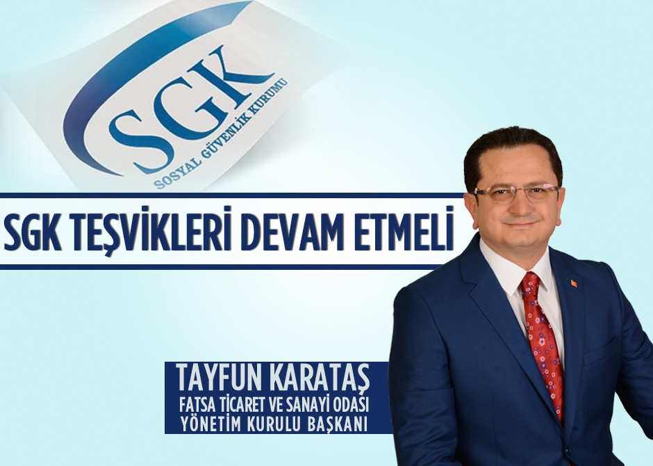 SGK Teşvikleri Devam Etmeli